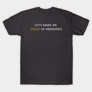 ARRAY OF MEMORIES T-Shirt